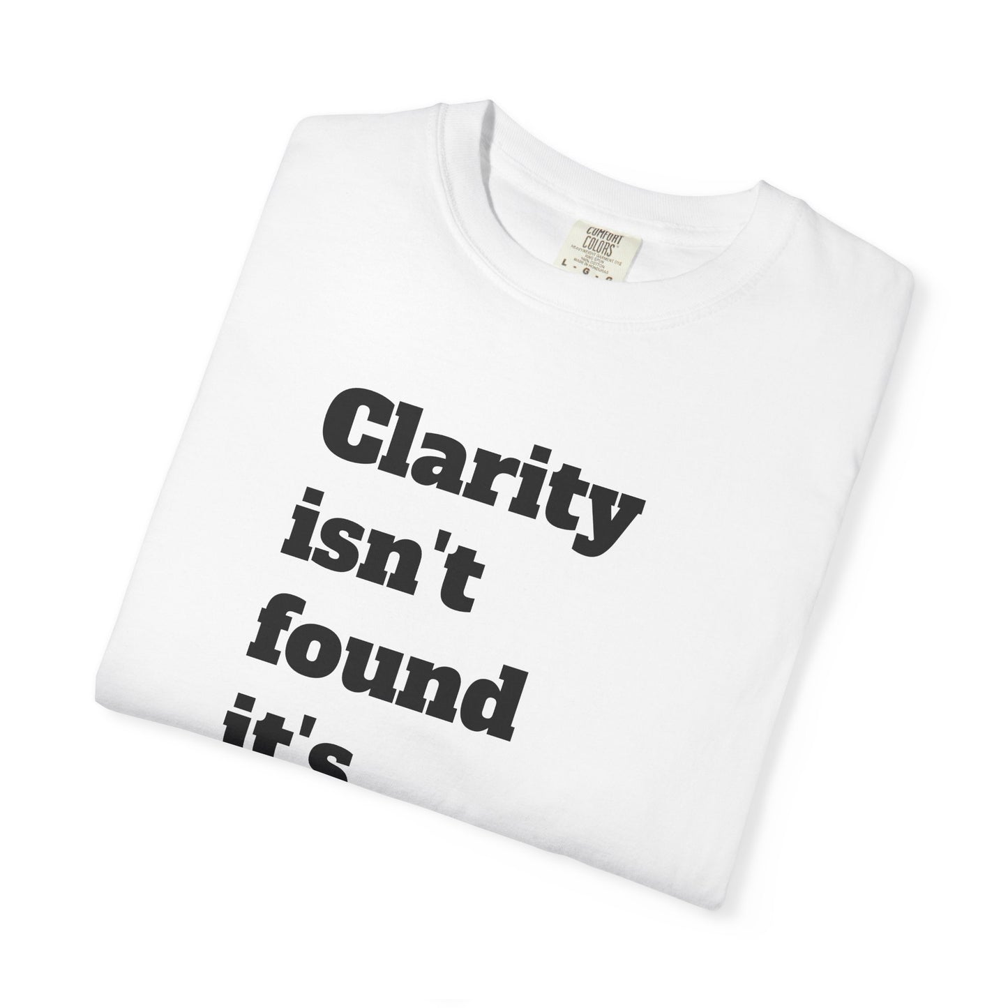 Clarity & Inner Clash Unisex T-shirt, Motivational Tee, Art Quote Shirt, Unique Graphic Top, Gift for Creatives